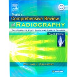 William J. Callaway MA RT(R) Mosby's Comprehensive Review of Radiography: The Complete Study Guide and Career Planner
