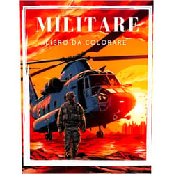 Mira Sanches Libro da Colorare Militare Part.2: Forze Armate e militari, Carri armati, Elicotteri, Soldati, Pistole, Marina, Aerei, Navi, Elicotteri, Jet da combattimento, Guerra (Italian Edition)
