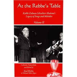 Eyal Rivlin,Netanel Miles-Yepez,Zalman Schachter-Shalomi,Richard Kaplan At the Rebbe's Table: Rabbi Zalman Schachter-Shalomi's Legacy of Songs and Melodies