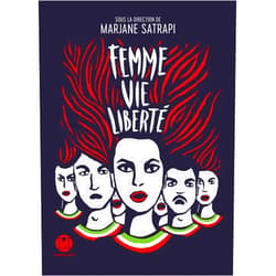Collectif,Marjane Satrapi Femme vie liberté
