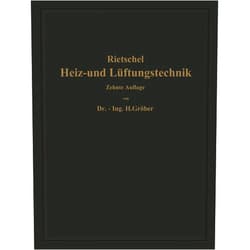 German Edition by Hermann Rietschel (Author), Heinrich Gröber (Author), Franz Bradtke (Author) & 0 more H. Rietschels Leitfaden der Heiz- und Lüftungstechnik: Mit einem meteorologisch-klimatischen und einem hygienischen Abschnitt (German Edition)