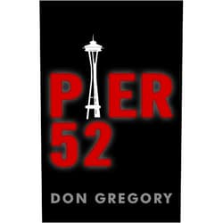 By don gregory (Author) Format: Kindle Edition Pier 52