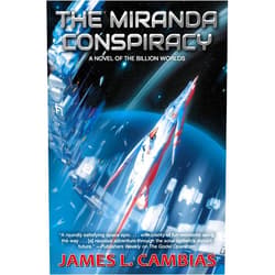 James L. Cambias The Miranda Conspiracy (3) (The Billion Worlds)