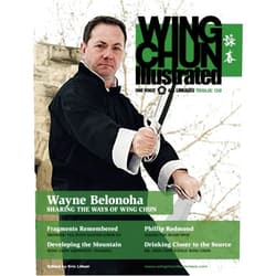 By Eric Lilleør (Author) Wing Chun Illustrated Magazine Issue 8 (October 2012): Featuring Sifu Wayne Belonoha