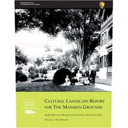 John E. Auwaerter,U.S. Department of the Interior National Park Service Cultural Landscape Report for the Mansion Grounds: Marsh-Billings-Rockefeller National Historical Park: Volume I: Site History
