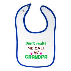 Cute Rascals Toddler & Baby Bibs Burp Cloths Grandpa Grandfather Don't Make Me Call My Grandpa Grandfather Cotton Baby Items for Baby Girl & Boy White Royal Blue Design Only