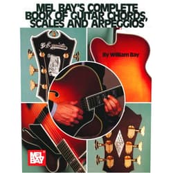 William Bay Complete Book of Guitar Chords, Scales and Arpeggios
