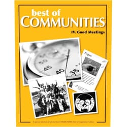 By Tree Bressen (Author), Laird Schaub (Author), Sharon Villine (Author), Beatrice Briggs (Author), Kat Kinkade (Author), Rob Sandelin (Author), Paul Delapa (Author), Betty Didcoct (Author), Caroline Estes (Author), Chris Roth (Author) & 5 more Best of Communities: IV. Good Meetings