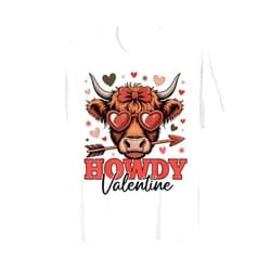 Romantic Cow Valentine Scottish Highland Cattle Howdy Valentine Highland Cow Valentine's Day Cows Lover Cute T-Shirt