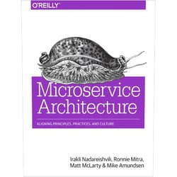 By Irakli Nadareishvili (Author), Ronnie Mitra (Author), Matt McLarty (Author), Mike Amundsen (Author) & 1 more Format: Kindle Edition Microservice Architecture: Aligning Principles, Practices, and Culture
