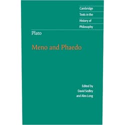 By David Sedley (Editor), Alex Long (Translator) Plato: Meno and Phaedo (Cambridge Texts in the History of Philosophy)