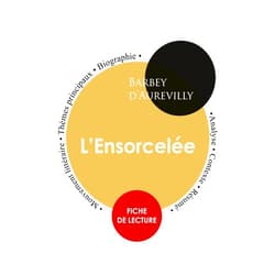 Juless Barbey D'Aurevilly Fiche de lecture L'Ensorcelée de Barbey d'Aurevilly (Étude intégrale) (French Edition)