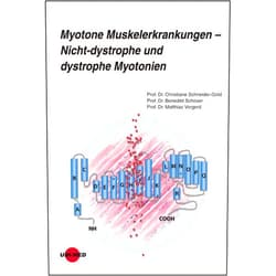 Christiane Schneider-Gold,Benedikt Schoser,Matthias Vorgerd Myotone Muskelerkrankungen – Nicht-dystrophe und dystrophe Myotonien (UNI-MED Science) (German Edition)