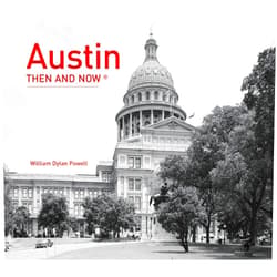 By William Dylan Powell (Author) Austin Then and Now®