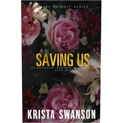 Krista Swanson Saving Us Special Edition: The Billionaire Brothers of NY Duology Book One