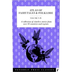 Various Authors,Ted Neill Atlas of Fairytales & Folklore - Volume 3, N-W: A collection of timeless stories from over 50 countries and regions