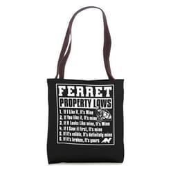 Ferret Animal Lover Pet Rodents JM0 Ferrets Ferret Property Laws Tote Bag