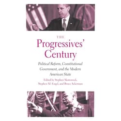 By Stephen Skowronek (Editor), Stephen M. Engel (Editor), Bruce Ackerman (Editor) & 0 more Format: Kindle Edition The Progressives' Century: Political Reform, Constitutional Government, and the Modern American State (The Institution for Social and Policy Studies)