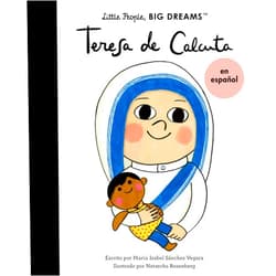 Maria Isabel Sanchez Vegara,Natascha Rosenberg Teresa de Calcuta (Spanish Edition) (Volume 18) (Little People, BIG DREAMS en Español, 18)
