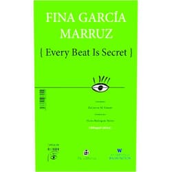 English Edition by Fina García Marruz (Author), Katherine M. Hedeen (Translator), Víctor Rodríguez Núñez (Translator) & 0 more Every Beat Is Secret / Todo latir es secreto