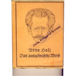 By Arno Holz (Author) Arno Holz. Das ausgewählte Werk