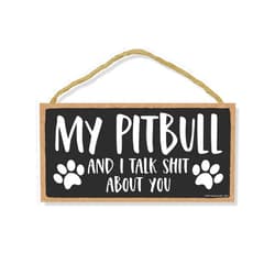 Honey Dew Gifts, My Pitbull and I Talk Shit About You, 10 inch by 5 inch, Funny Home Signs, Pet Decor For Home, Pitbull Sign, Pit Bull Gifts, Pitbull Mom, Pitbull Items, Pitbull Decor, 76913
