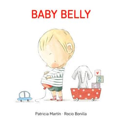 Patricia Martin,Rocio Bonilla Baby Belly (Get Ready Board Books Series)