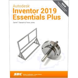 By Daniel T. Banach (Author), Travis Jones (Author) Autodesk Inventor 2019 Essentials Plus