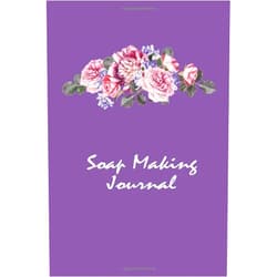By Kandi Nelson (Author) Soap Making Journal: Handmade Soap Maker's Recipe for your soap making creations
