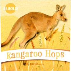 Jill Esbaum Kangaroo Hops (Be Bold!, 2)