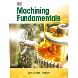 By John R. Walker (Author), Bob Dixon (Author) Machining Fundamentals