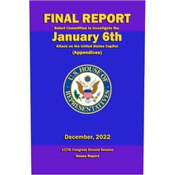 By Bennie Thompson (Author), Liz Cheney (Author), Zoe Lofgren (Author), Adam Schiff (Author), Pete Aguilar (Author), Stephanie Murphy (Author), Jamie Raskin (Author), Elaine Luria (Author), Adam Kinzinger (Author) & 4 more Final Report - Select Committee to Investigate the January 6th Attack on the United States Capitol (Appendices): 117th Congress Second Session House Report