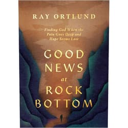 By Ray Ortlund (Author) Good News at Rock Bottom: Finding God When the Pain Goes Deep and Hope Seems Lost