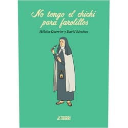 David Sánchez,Héloïse Guerrier,Hélène Dauniol-Remaud,Rosalind Harvey No tengo el chichi para farolillos