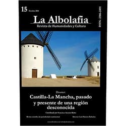 Francisco Asensio Rubio,Juan Manuel Martínez Valdueza,Luis Palacios Bañuelos,Luis Benítez de Lugo Enrich,Domingo Fernández Maroto,Óscar Jerez García,Ángel Luis López Villaverde,Alfonso González Calero,José María Barreda Fontes,Daniel Martino García La Albolafia: Revista de Humanidades y Cultura. Número 15: Castilla-La Mancha, pasado y presente de una región desconocida (Spanish Edition)