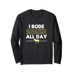 I love my cat for all the little reasons I Rode All Day Horse Riding Funny Horse Gift Long Sleeve T-Shirt