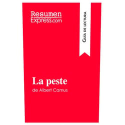 . ResumenExpress La peste de Albert Camus (Guía de lectura): Resumen y análisis completo (Spanish Edition)
