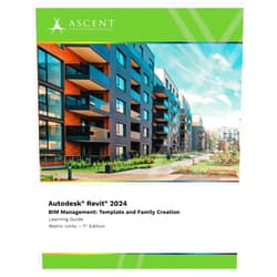 By Ascent - Center for Technical Knowledge (Author) Autodesk Revit 2024 BIM Management: Template and Family Creation (Metric Units)