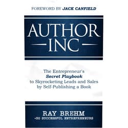 By Ray Brehm (Author), Steve Larsen (Author), Adam Houge (Author), Rob Kosberg (Author), Richard McCartney (Author), Derek Doepker (Author), Alinka Rutkowska (Author), Yvonne Jones (Author), Sean Sumner (Author), Jack Canfield (Foreword) & 6 more Format: Kindle Edition Author Inc: The Entrepreneur's Secret Playbook to Skyrocketing Leads and Sales by Self-publishing a Book (The Entrepreneur Success Series 1)