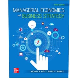 By Michael Baye (Author), Jeff Prince (Author) Loose-Leaf Managerial Economics and Business Strategy