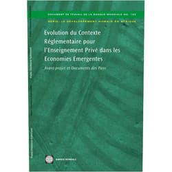French Edition by Svava Bjarnason (Editor), Harry Patrinos (Editor), Jee-Peng Tan (Editor) & 0 more Evolution du Contexte Réglementaire pour l’Enseignement Privé dans les Economies Emergentes: Avant-projet et Documents des Pays (155) (World Bank Working Papers) (French Edition)