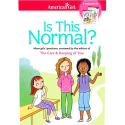 Darcie Johnston Is This Normal: MORE Girls' Questions, Answered by the Editors of The Care & Keeping of You (American Girl® Wellbeing)