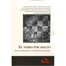 Spanish Edition by Jazmina Fuentes Moreno (Author), Alberto García-Teresa García (Author, Editor), Isaac Lourido Hermida (Author), María Ángeles Maeso Arribas (Author), Iulia Militaru (Author), Antonio Orihuela Parrales (Author), Adriana E. Ramírez (Author), Adrienne Rich (Author), Jorge Riechmann Fernández (Author), Daniel Salgado García (Author), James Scully (Author), Suso Moinhos Pardavila (Translator), Rocío Nogales Muriel (Translator), María Soledad Sánchez Gómez (Translator), Jimena Cuerva (Cover Design) & 13 more El verso por asalto: Poesía, desobediencia y construcción antagonista