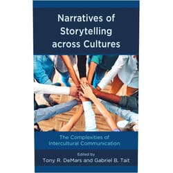 By Tony R. DeMars (Editor, Contributor), Gabriel B. Tait (Editor, Contributor), Raymond D. Anderson (Contributor), Amanda Nell Edgar (Contributor), Natalie Hopkinson (Contributor), Ali Hussain (Contributor), Karen McIntyre (Contributor), Mia Moody (Contributor), Lisa M. Paulin (Contributor), Shearon Roberts (Contributor), Meghan Sobel (Contributor), Indira S. Somani (Contributor), Elizabeth Rodriguez (Contributor), Darrell L. Roe (Contributor), Jeffrey S. Wilkinson (Contributor), Lowery Woodall (Contributor) & 13 more Format: Kindle Edition Narratives of Storytelling across Cultures: The Complexities of Intercultural Communication