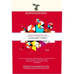 Mª Inmaculada Gayte Delgado,Pedro Marín Rubio,Juan Manuel Muñoz Pichardo,Juan Núñez Valdés,Antonio J. Pérez Jiménez,Ramón Piedra Sánchez,Rafael Villa Caro,Antonio Beato Moreno,Eduardo del Campo,Alfonso Carriazo Rubio,Verónica Martín Molina,José Antonio Prado Bassas,Mª Ángeles Japón Pineda,Manuel Ceballos González,José Miguel Díaz Báñez,Teresa Gómez Gómez,Mª Dolores Cubiles de la Vega,Mª Trinidad Villar Liñán,Mario de Jesús Pérez Jiménez,Belén Güemes Alzaga,Félix Gudiel Rodríguez,Francisco A. Ortega Riejos,Miguel A. Pozo Montaño Matemáticas, cotidianidad y belleza