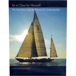 By John Rousmaniere Sailor and author The Great Atlantic The New York Yacht Club: A History an (Author) In A Class By Herself: The Yawl Bolero and the Passion for Craftsmanship (Mystic Seaport)