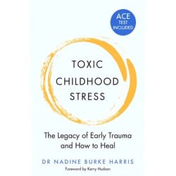 By Nadine Burke Harris (Author) Toxic Childhood Stress