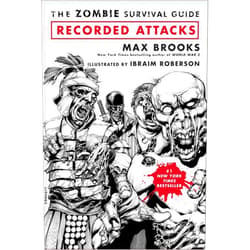 By Max Brooks (Author), Ibraim Roberson (Illustrator) The Zombie Survival Guide: Recorded Attacks