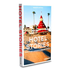 Francisca Matteoli Hotel Stories: Legendary Hideaways of the World