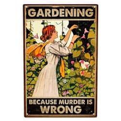 YOYI ART Gardening Sign Vintage Metal Tin Sign,Gardening Because Murder is Wrong,Funny Retro Garden Decor Garden Posters Wall Decor, Gift for Home Yard Gardener Lovers Women, 12x8 Inches Novelty Garden Sign